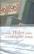 Quando Hitler rubò il coniglio rosa / Judith Kerr ; illustrazioni di Gianni De Conno Kerr, Judith.