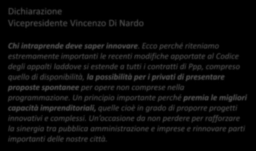 Vicepresidente Vincenzo Di Nardo Dopo un 2016 nero sul fronte dei bandi di gara (-16%), qualche segnale positivo si riscontra nei primi sei mesi dell anno in corso (+11,3%), ma i livelli