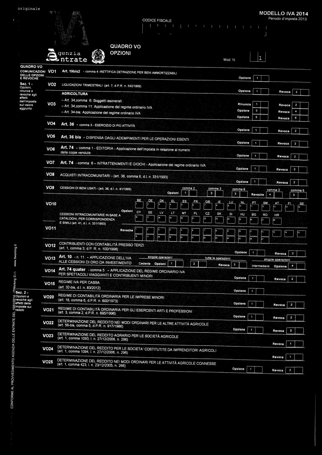 , Opzne rgnale )q CODCE FSCALE ks4klkàa LÀ& MODELLO VA 04 Pend d mpsta 03 QUADRO VO COMUNCAZON VO DELLE OPZON E REVOCHE Sez - Opzn, rnunce e revche agl effett dell mpsta sul valre aggunt QUADRO VO