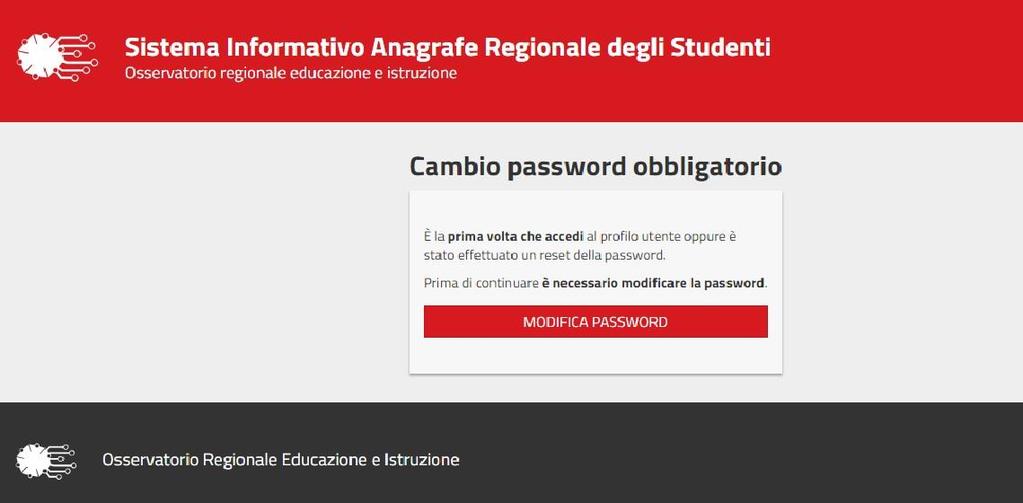 CAMBIO PASSWORD OBBLIGATORIO Al primo accesso il sistema richiede all utente di modificare la password di accesso.