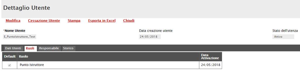 Nella sezione Ruoli, sarà possibile visualizzare il ruolo o i ruoli - associati all utenza con la