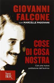 COSE DI COSA NOSTRA E stato scritto nel 1991 dalla giornalista francese Marcelle Padovani che aveva intervistato Giovanni Falcone.