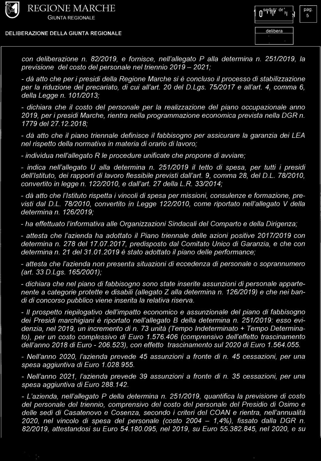 GIUNTA REGIONALE con zione n. 82/2019, e fornisce, nell'allegato P alla determina n.