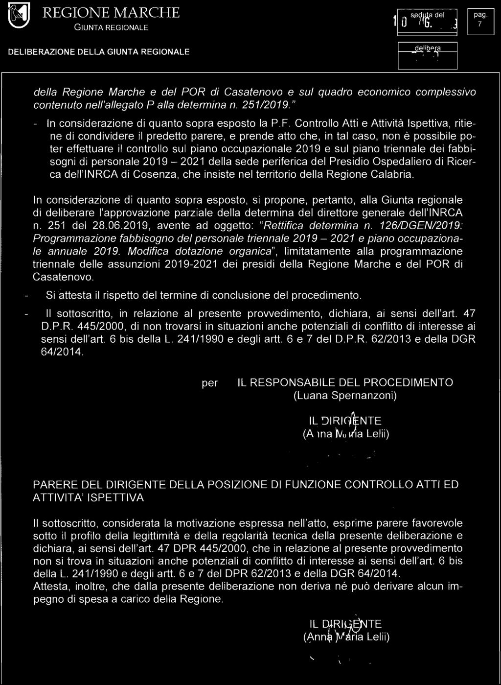 ~ 1 O spçlw. a del GIUNTA REGIONALE LUb. 201 della Regione Marche e del POR di Casatenovo e sul quadro economico complessivo contenuto nell'allegato P alla determina n. 251/2019.