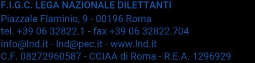 quelle promosse al Campionato della Categoria superiore dopo che le stesse saranno' regolarmente iscritte al Campionato della stagione sportiva 2020/2021 ed inserite nel relativo organico.