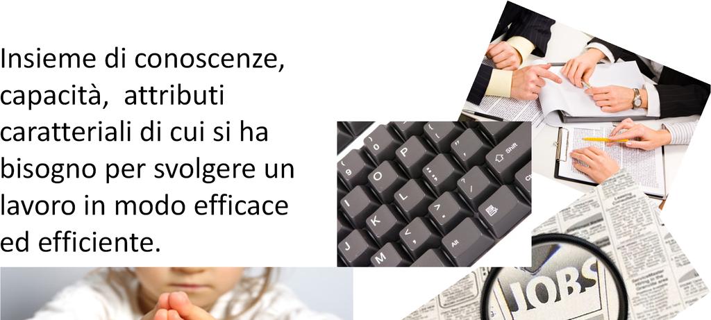 Cosa è «la COMPETENZA»?