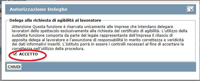 ASSEGNAZIONE DELEGA A LAVORATORE Le imprese che hanno la necessità di autorizzare un proprio dipendente a creare e consolidare un agibilità per un evento nel quale questi è l unico lavoratore possono