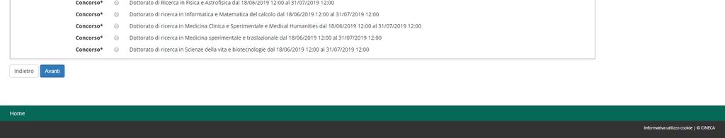 Spuntare dall elenco che compare il corso di dottorato al quale si intende iscriversi e cliccare Avanti sul tasto in basso a sinistra Se il corso selezionato è quello corretto cliccare su