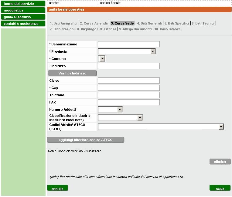Figura 11 Inserimento nuova sede operativa Per il campo classificazione industria insalubre l informazione sulla classificazione può essere richiesta al Comune in cui ha sede l unità operativa; va