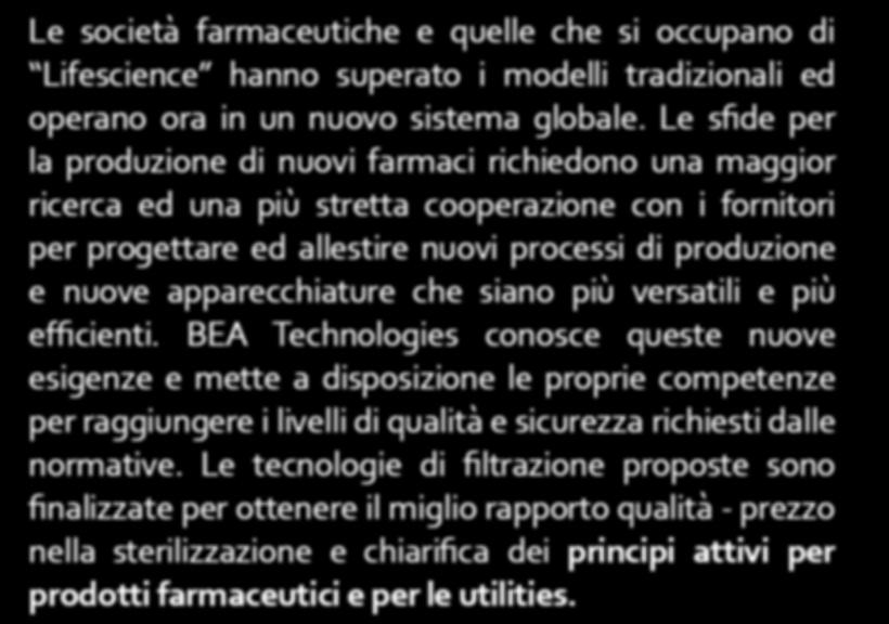 BEA Technologies conosce queste nuove esigenze e mette a disposizione le proprie competenze per raggiungere i livelli di qualità e