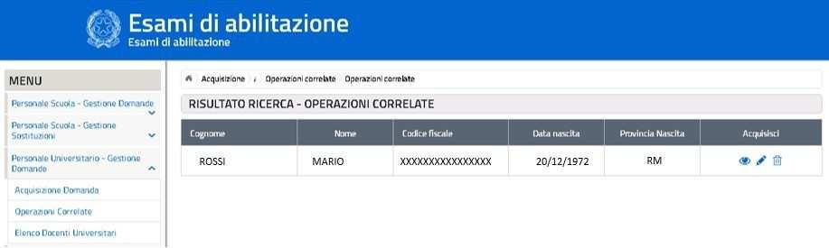 sistema per la ricerca. Sarà possibile a questo punto selezionare una delle seguenti operazioni correlate: Visualizzazione, Modifica e Cancellazione. Figura 20.