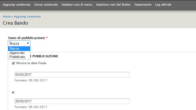 4. STATO DI PUBBLICAZIONE BOZZA/APPROVATO/PUBBLICATO Il redattore ha a disposizione tre stati selezionabili nella sezione Stato di pubblicazione : BOZZA: Un documento in stato di bozza è ancora in