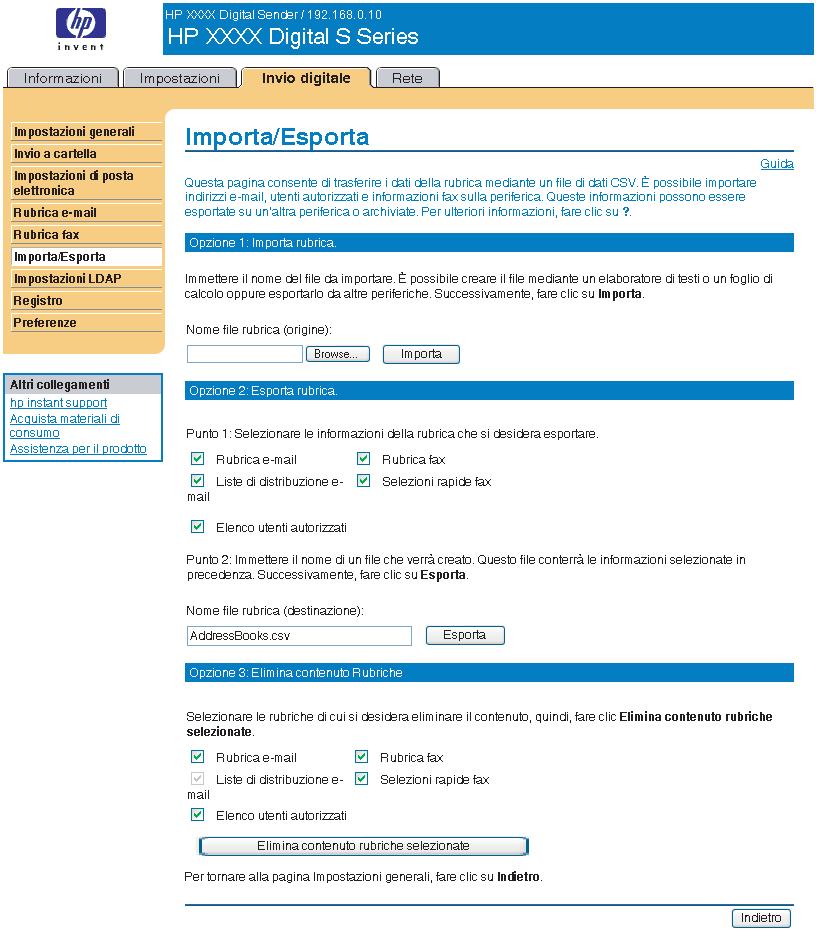 Importa/Esporta Questa pagina consente di importare ed esportare la rubrica e le informazioni relative all'utente sulla periferica.