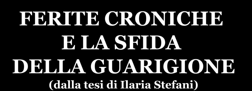 FERITE CRONICHE E LA SFIDA DELLA