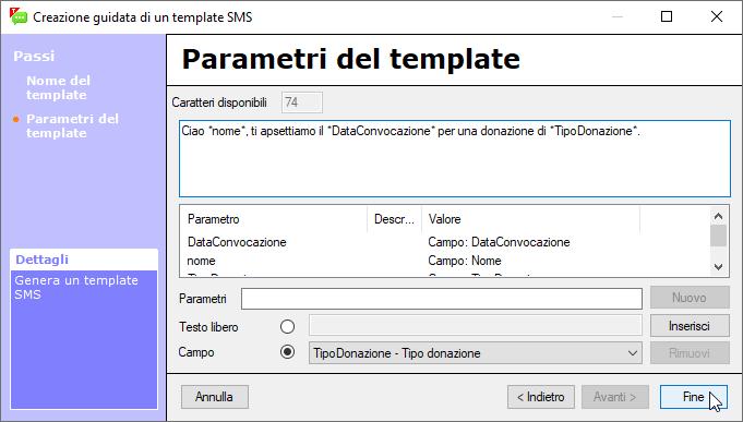 I parametri sono stati inseriti correttamente se sono tra gli asterischi (*Parametro*) e hanno il campo Valore con il nome del parametro.