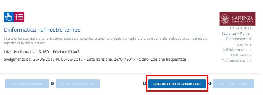 Le mie iniziative frmative: Questinari di gradiment Nn appena il sggett ergatre dell iniziativa frmativa avrà registrat sulla piattafrma della frmazine PDGF la frequenza di partecipazine del dcente,