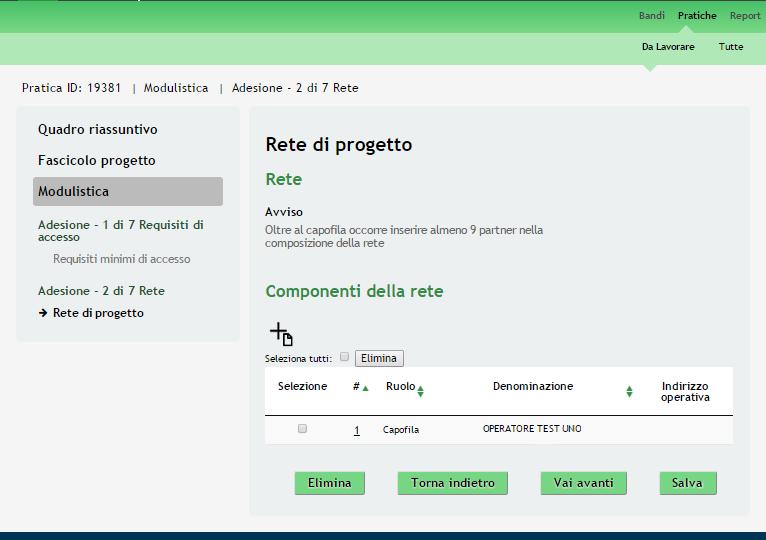 3.2 Modulo 2 Rete di Progetto Figura 10 Modulo 2 Rete di Progetto In questo modulo è necessario inserire i partner appartenenti alla Rete di Progetto.