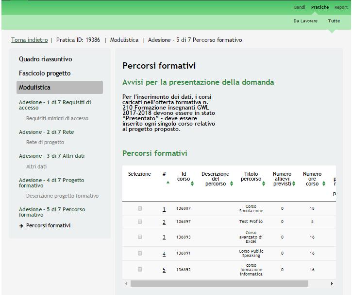 3.5 Modulo 5 Percorsi formativi Figura 17 Modulo 5 Percorsi formativi In questo modulo è necessario dettagliare le informazioni relative ai corsi