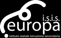 Istituto Statale Istruzione Superiore E U R O P A Via Fiuggi, 14-80038 Pomigliano d'arco - NA