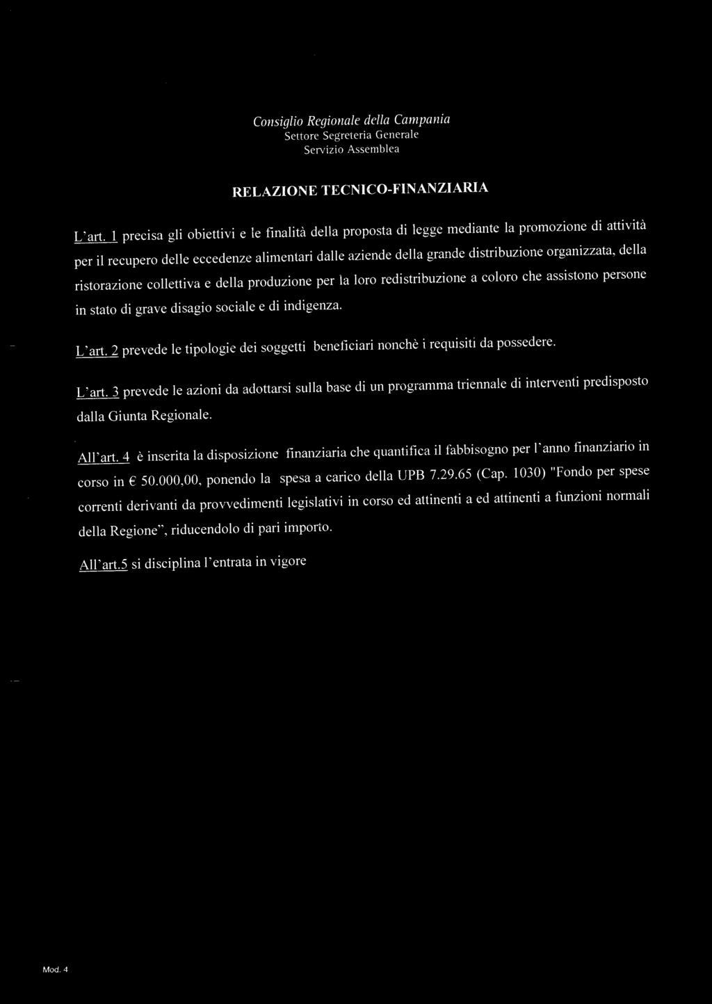 Consiglio Regionale della c ampa n la RELAZIONE TECN1CO-.FINANZIARIA L art.