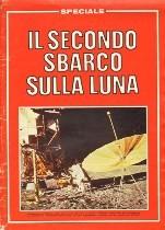 IL PIU' GRANDE BALZO PER L'UMANITA' - PRESA LA LUNA - E ADESSO RITORNANO A TERRA Milano Corriere d Informaz. 1969 1f. fo cm. 43x60 p.