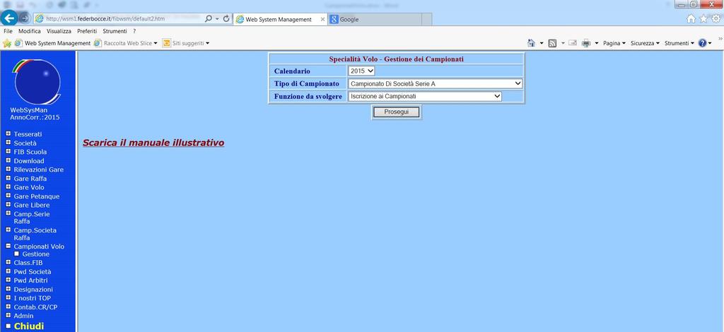 Per accedere alla procedura fare click su campionati Volo / Gestione Apparirà la seguente maschera, attraverso la quale occorre indicare: 1) Il calendario