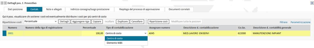 Richiesta generica - Visualizzazione/Modifica posizioni Nel tab Contab. è possibile visualizzare le impostazioni contabili (ereditate dalle Parametrizzazione standard).