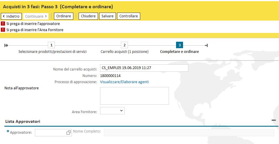 Richiesta generica - Verifica correttezza Verificate le posizioni dello Shopping Basket, selezionato il tasto Controllare, è necessario seguire le indicazioni nell area messaggi