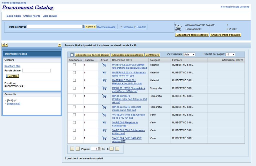 Richiesta Specifica - Inserire le posizione nel carrello Selezionare dal catalogo gli articoli desiderati e procedere al trasferimento della selezione