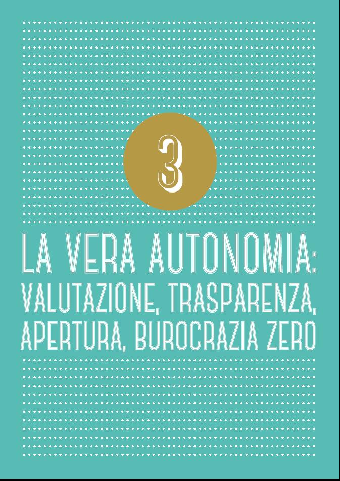 Tra i propositi quelli sulla vera autonomia Valutazione per migliorare la scuola Trasparenza per capire e amministrare la scuola La buona governance OOCC rivisitati, snelli