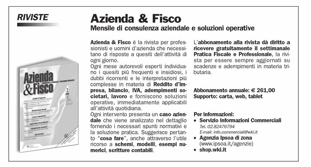 scade il termine di un anno dal momento di effettuazione dell operazione; nel caso in cui sia effettuato un incasso parziale del corrispettivo, l imposta diventa esigibile ed è computata nella