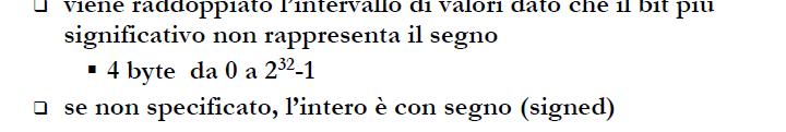 La clausola unsigned Sintassi ammessa [ signed unsigned ] char [ signed unsigned