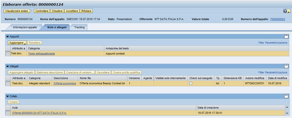 Visualizzare le offerte del beauty contest Cliccare sul folder Note e allegati per visualizzarne il contenuto; sono presenti in tale sezione gli appunti, l offerta economica e l offerta tecnica.