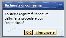 pulsante OK del pop-up per confermare la richiesta d apertura.