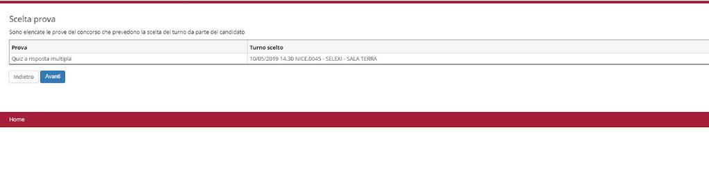 Cliccare su Avanti dopo aver selezionato il turno: - Prova PBT Per la prova PBT non sarà necessario selezionare il turno.