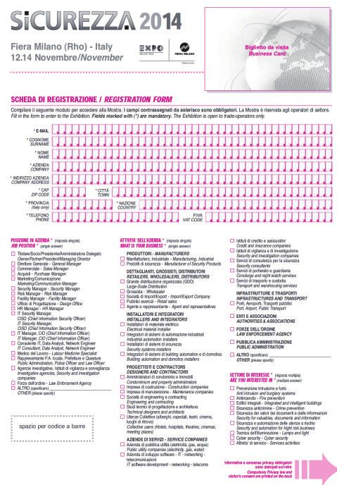 Tickets Registration form and Badge Single Sponsor... 4,000.00 + VAT The badge is valid for both SICUREZZA and SMART BUILDING EXPO events. The form is valid only for SICUREZZA.