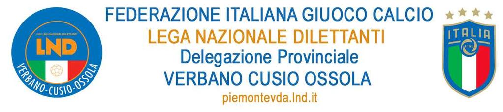 COMUNICATO NUMERO 2 DATA PUBBLICAZIONE 05/07/2019 STAGIONE SPORTIVA 2019/2020 DAL COMUNICATO UFFICIALE N 2 QUANTO SEGUE: DEL 03/07/2019 SI RI PORTA 1. LEGA NAZIONALE DILETTANTI 1.