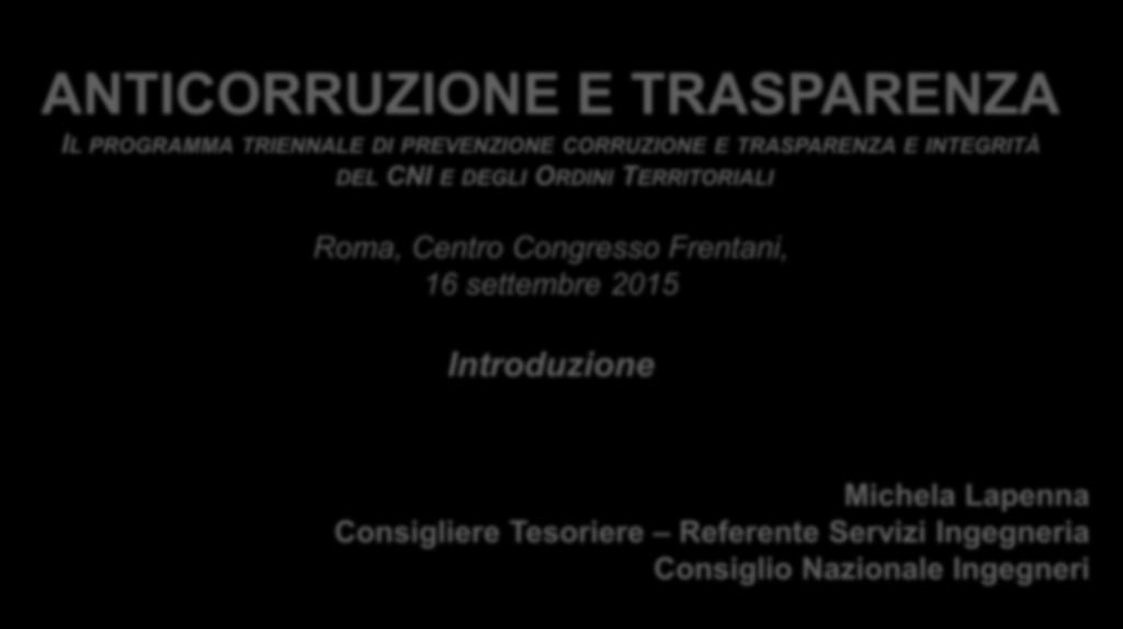 Roma, Centro Congresso Frentani, 16 settembre 2015 Introduzione Michela