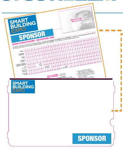 Ticket Ingresso Scheda Registrazione biglietteria e Badge ingresso Sponsor Unico Pre-registrazione e Ricevuta acquisto online Sponsor Unico SCHEDA DI REGISTRAZIONE/REGISTRATION FORM Compilare