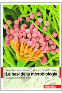 Odontoiatria. PEARSON ed. Harvey et al. Le basi della microbiologia.