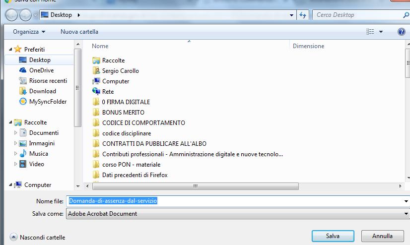 Cliccare, infine su desktop e su salva Al messaggio Domanda di assenza.