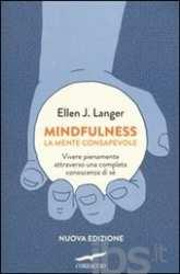 5 ZER ELE Mindfulness : la mente consapevole : [vivere pienamente attraverso una completa
