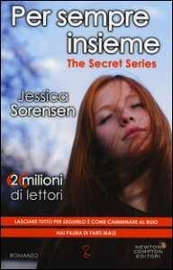 Per sempre insieme : the *secret series / Jessica Sorensen Sorensen, Jessica Newton Compton 2014; 250