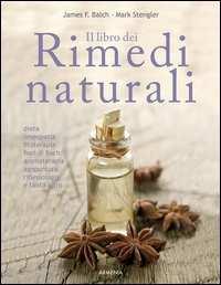 6 SOR PER Il libro dei rimedi naturali / James F. Balch & Mark Stengler Balch, James F.