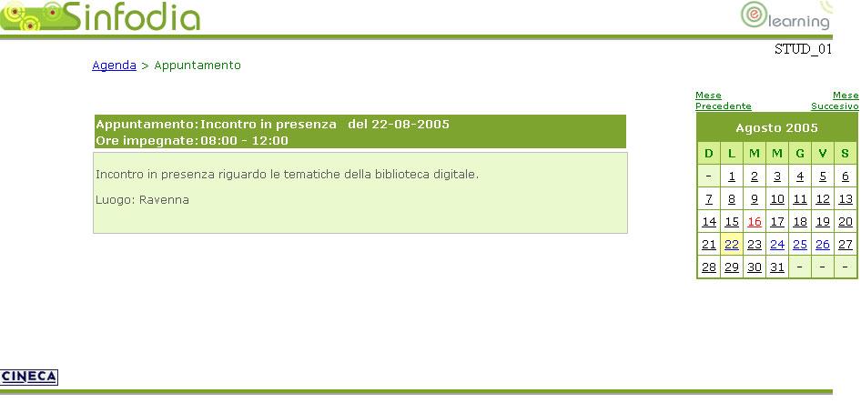 Cliccando su un giorno del calendario la parte sinistra dell Agenda riporterà la panoramica degli appuntamenti relativi al giorno selezionato.