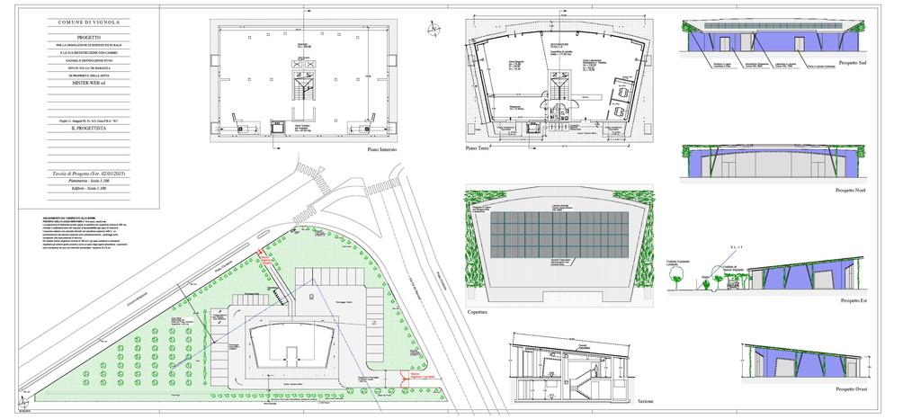 Il progetto Il progetto è stato studiato e sviluppato dall arch.