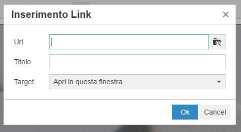 Inserimento Link Per poter inserire un link all'interno del testo basta evidenziare la parola o la frase da linkare, cliccare sulla seguente icona apparirà la seguente