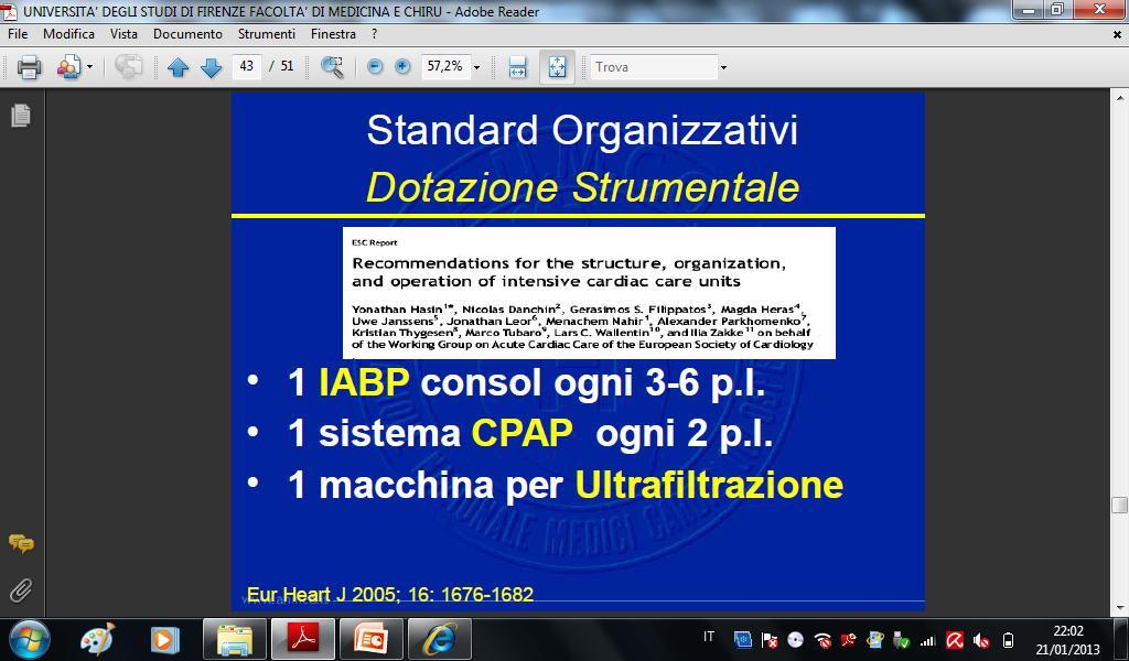 Standard organizzativi Dotazioni strumentali UTIC 1 CPAP ogni 3-6
