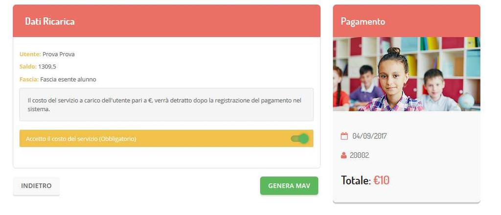 Prima di confermare la generazione del MAV, verrà proposta una schermata di riepilogo dell importo da ricaricare con le informazioni relative all utente sul quale si intende effettuare l operazione.