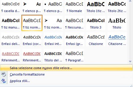 Raccolta stili aperta Apre raccolta stili Questo comando permette di salvare il testo selezionato creato con uno stile personale ed inserire tale stile negli stili veloci l Apre la finestra di